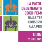 Udine - La patologia degenerativa della coxo-femorale: dalle terapie conservative alla protesi